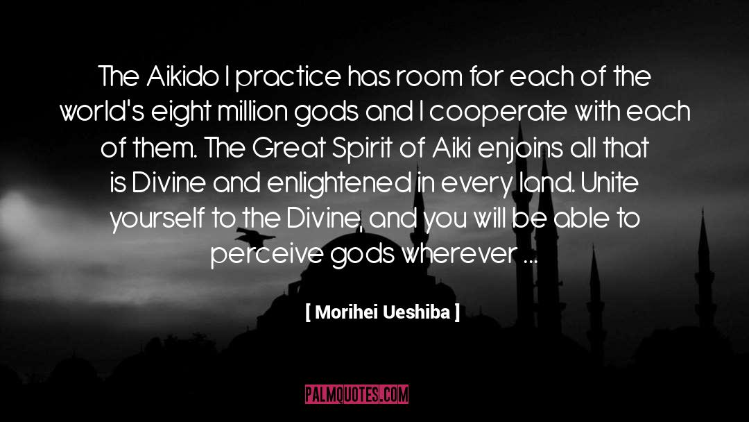 Aikido quotes by Morihei Ueshiba