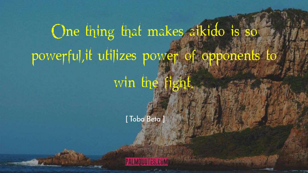 Aikido quotes by Toba Beta