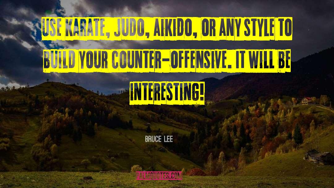 Aikido quotes by Bruce Lee