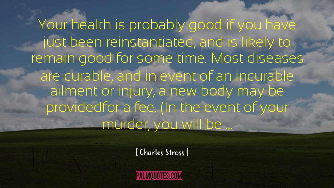 Ailment quotes by Charles Stross