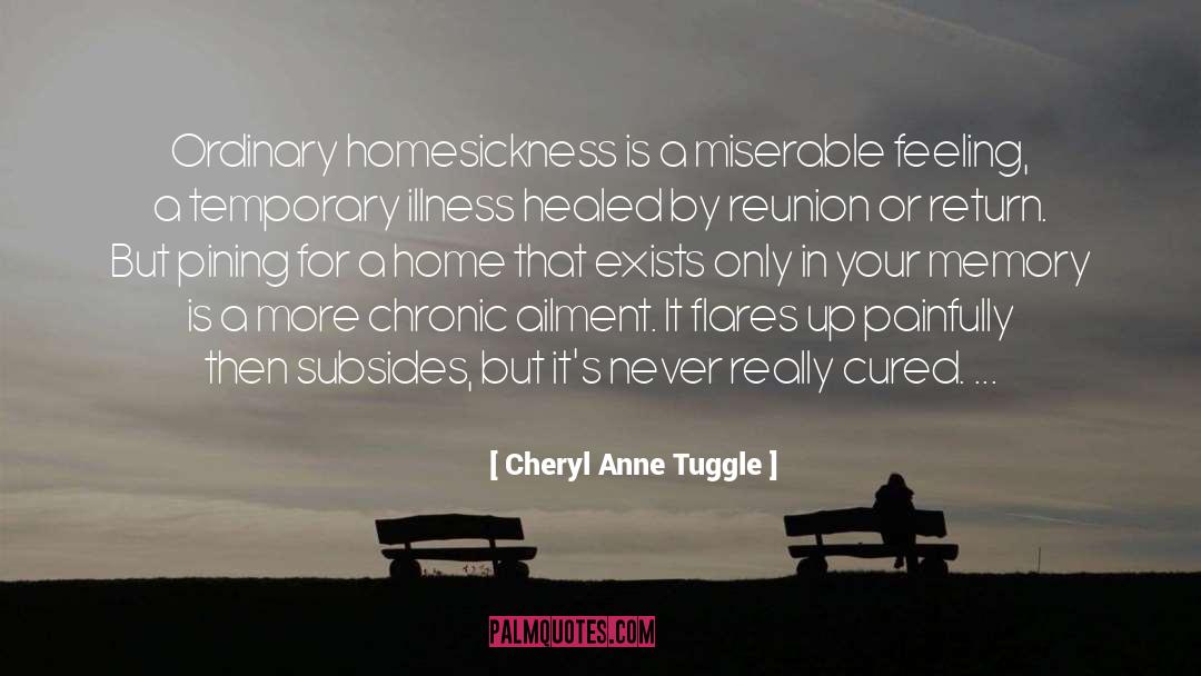 Ailment quotes by Cheryl Anne Tuggle