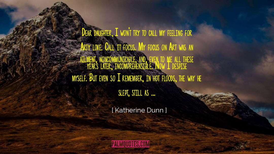 Ailment quotes by Katherine Dunn