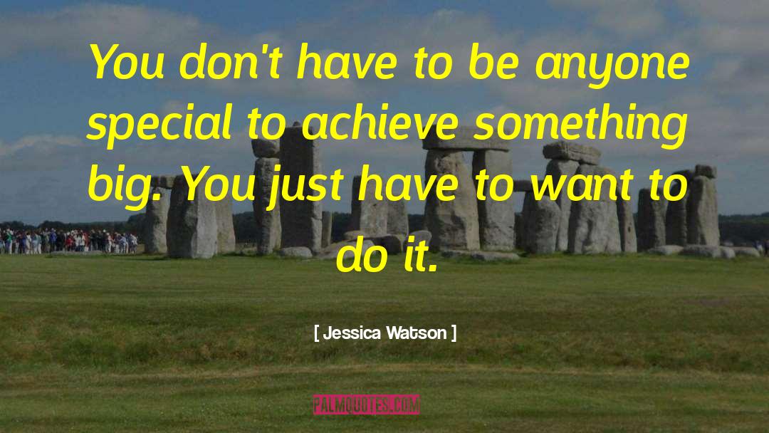 Aim Big quotes by Jessica Watson