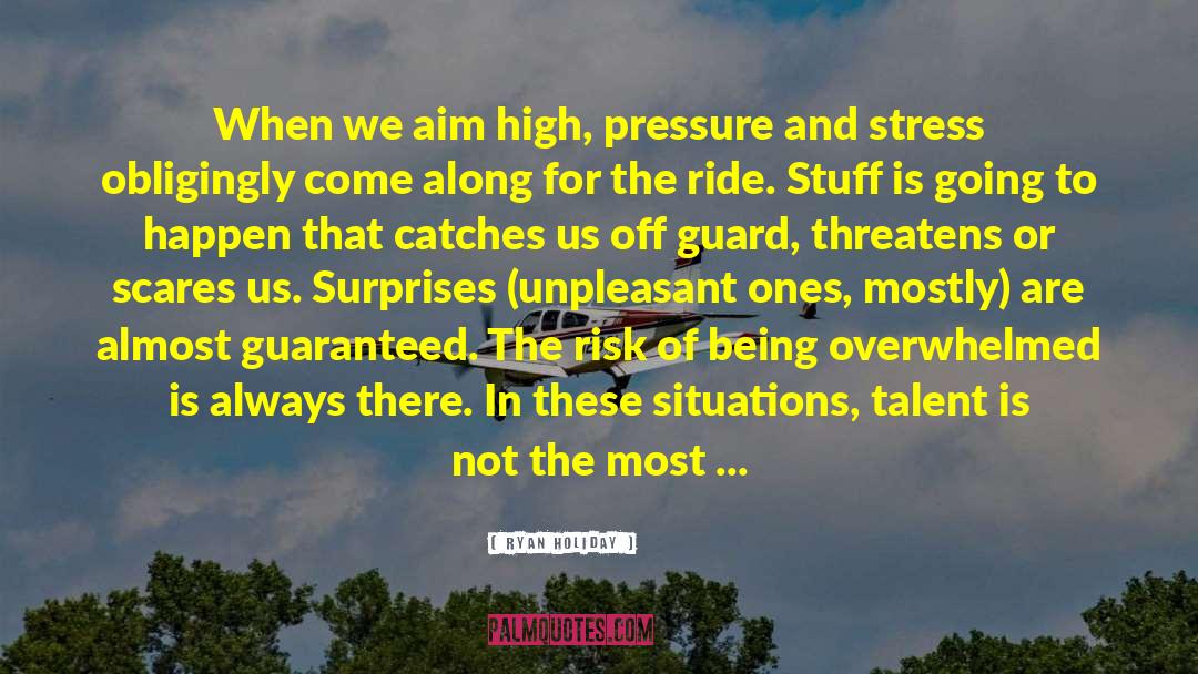Aim High quotes by Ryan Holiday