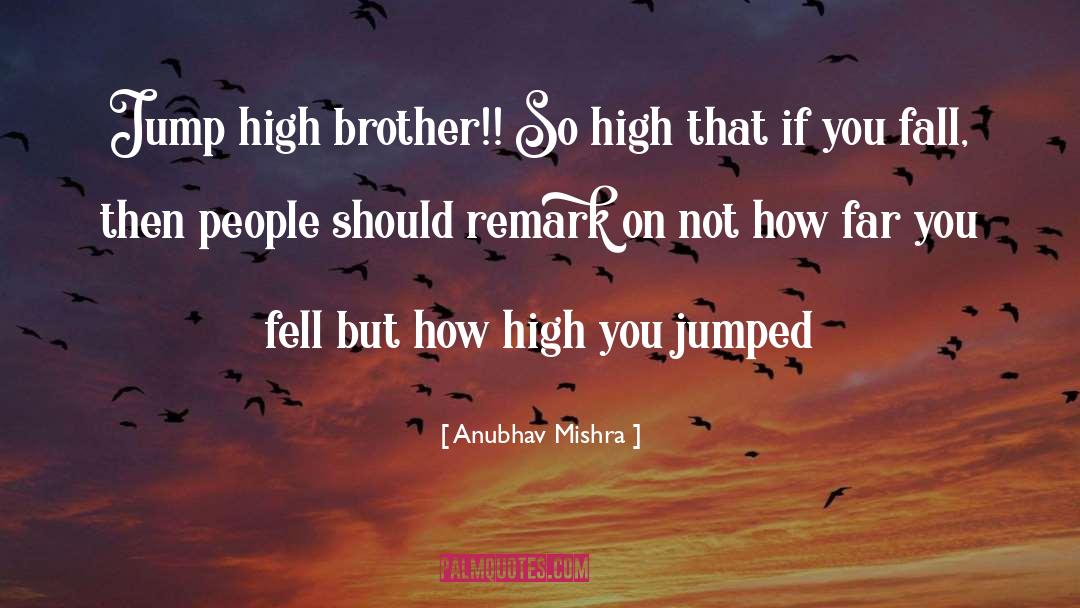 Aim High quotes by Anubhav Mishra