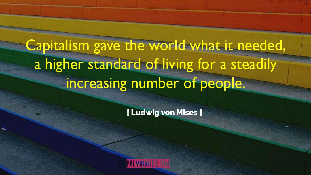Aim Higher quotes by Ludwig Von Mises