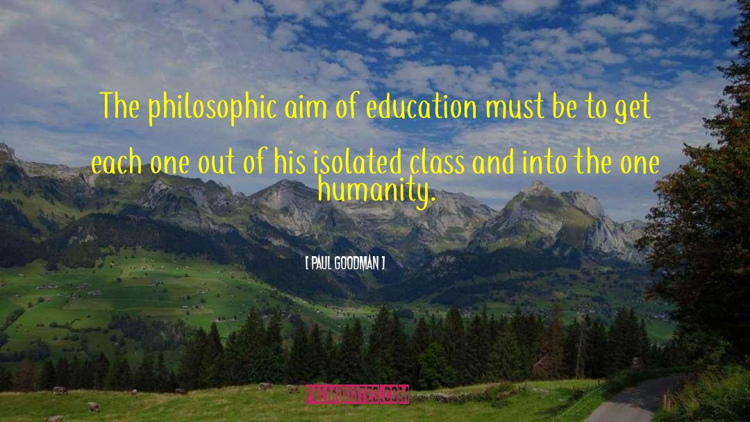 Aim Of Education quotes by Paul Goodman