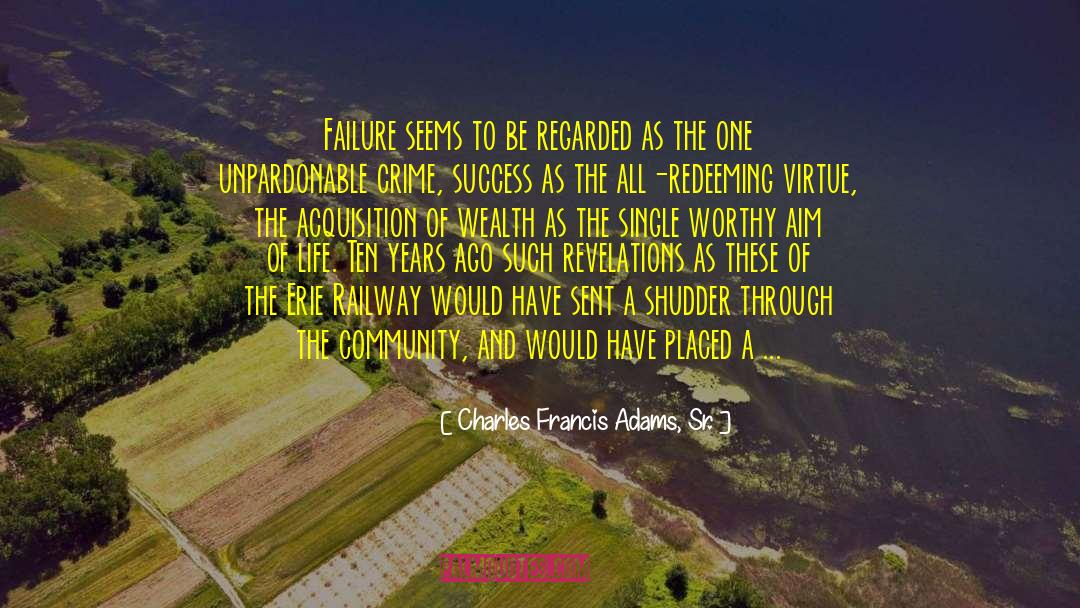 Aim Of Life quotes by Charles Francis Adams, Sr.