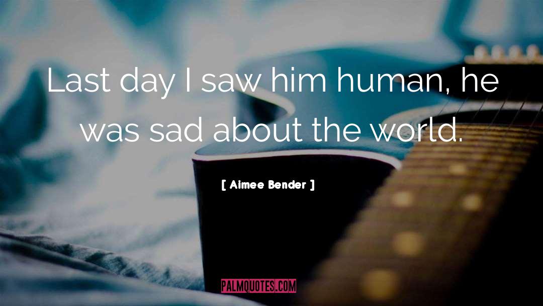 Aimee Bender quotes by Aimee Bender