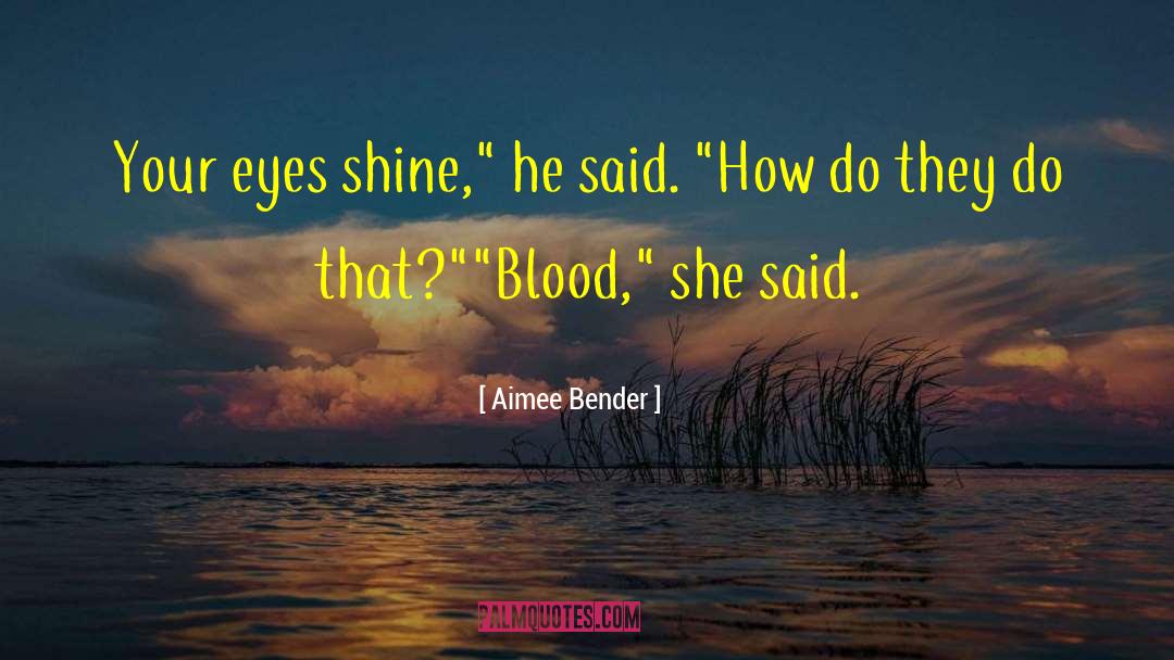 Aimee quotes by Aimee Bender