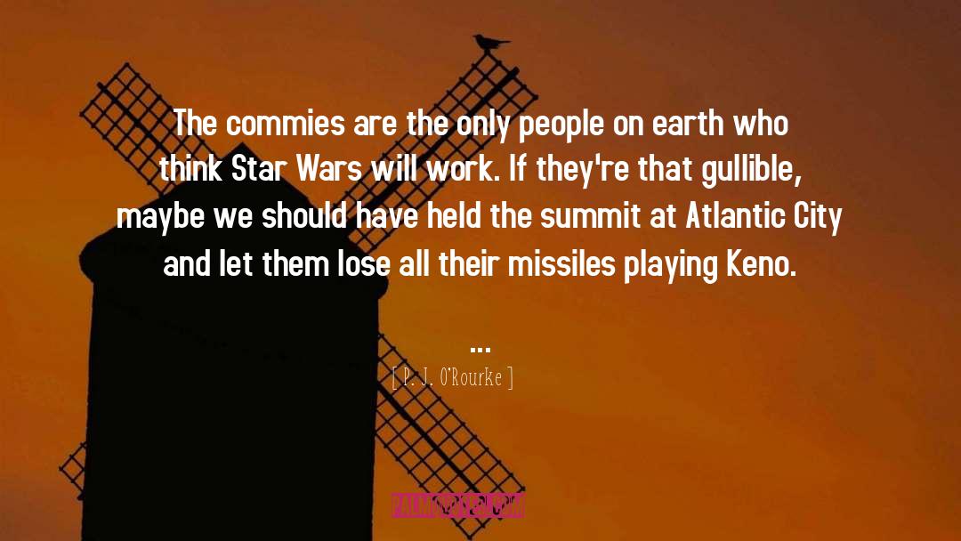 Aiming Missiles quotes by P. J. O'Rourke