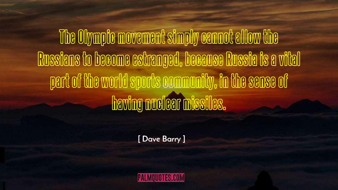Aiming Missiles quotes by Dave Barry