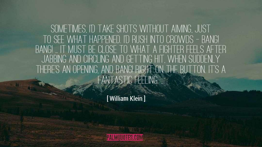 Aiming quotes by William Klein