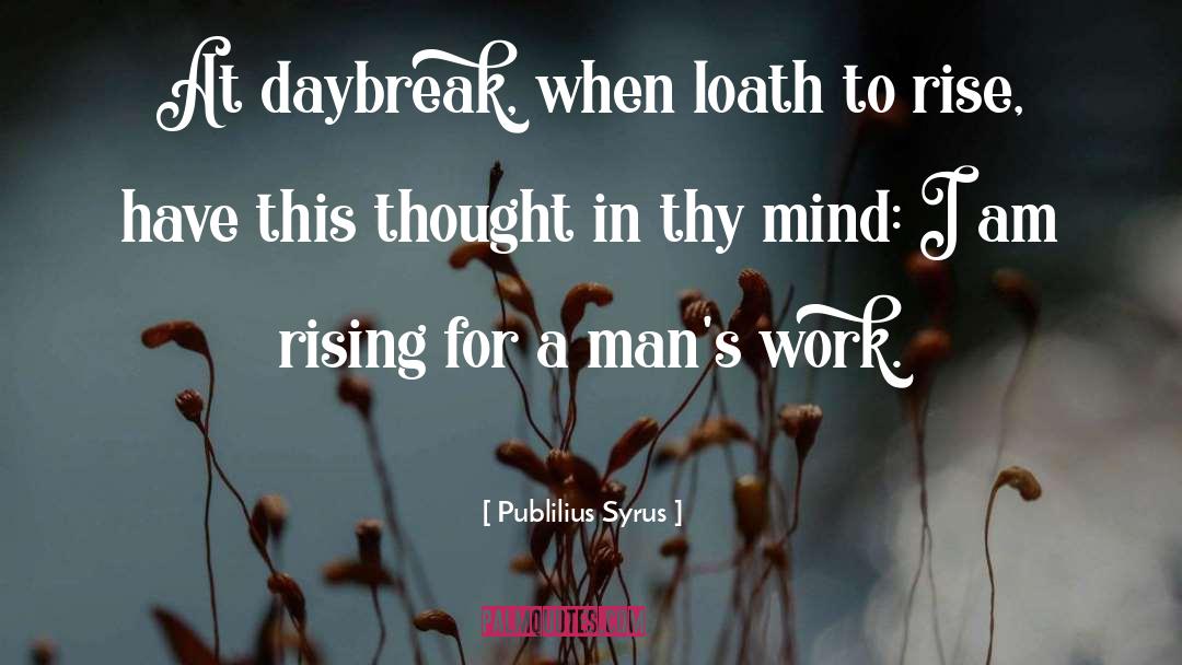 Aimless At Work quotes by Publilius Syrus
