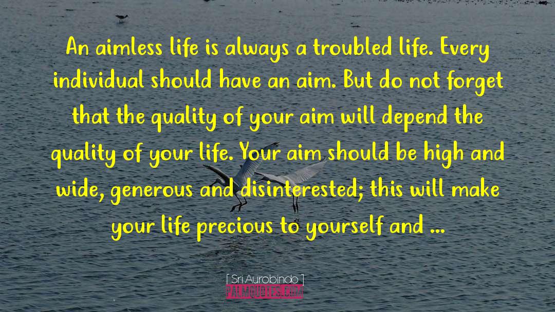 Aimless Life quotes by Sri Aurobindo