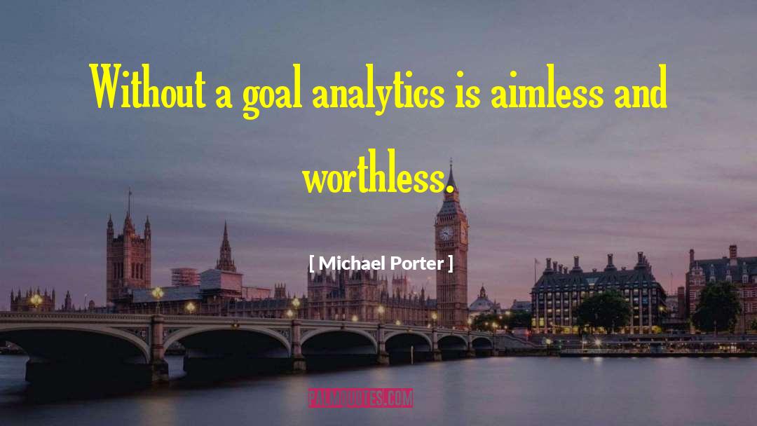 Aimless quotes by Michael Porter