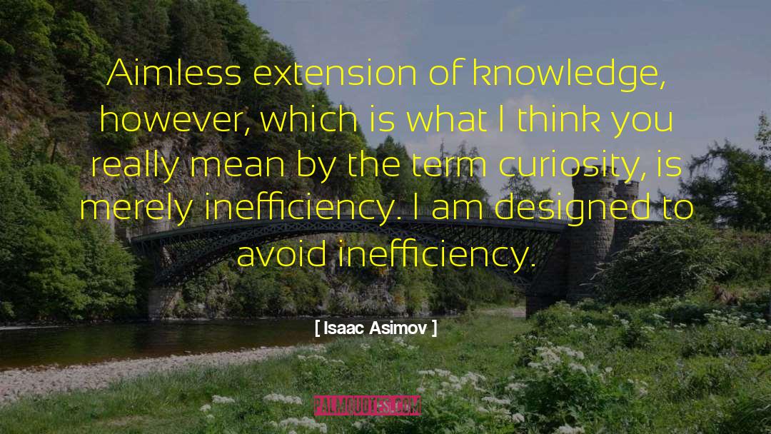 Aimless Wandering quotes by Isaac Asimov