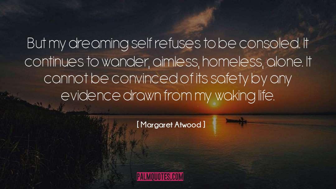 Aimless Wandering quotes by Margaret Atwood