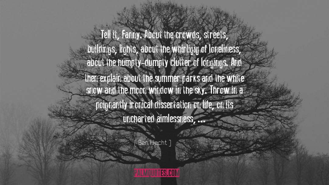 Aimlessness quotes by Ben Hecht