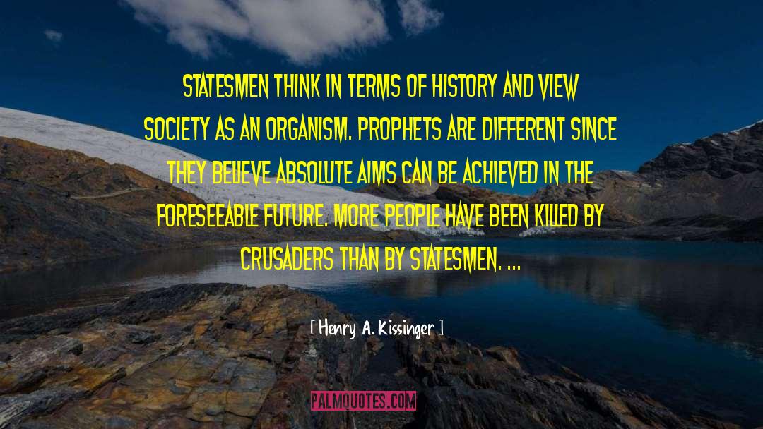 Aims quotes by Henry A. Kissinger