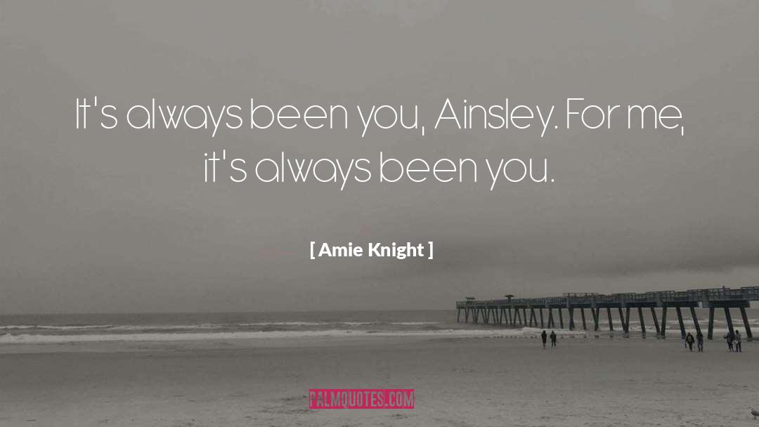 Ainsley quotes by Amie Knight