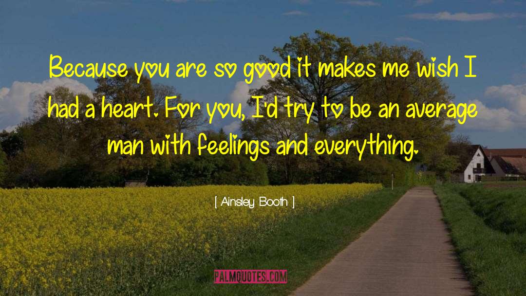 Ainsley quotes by Ainsley Booth