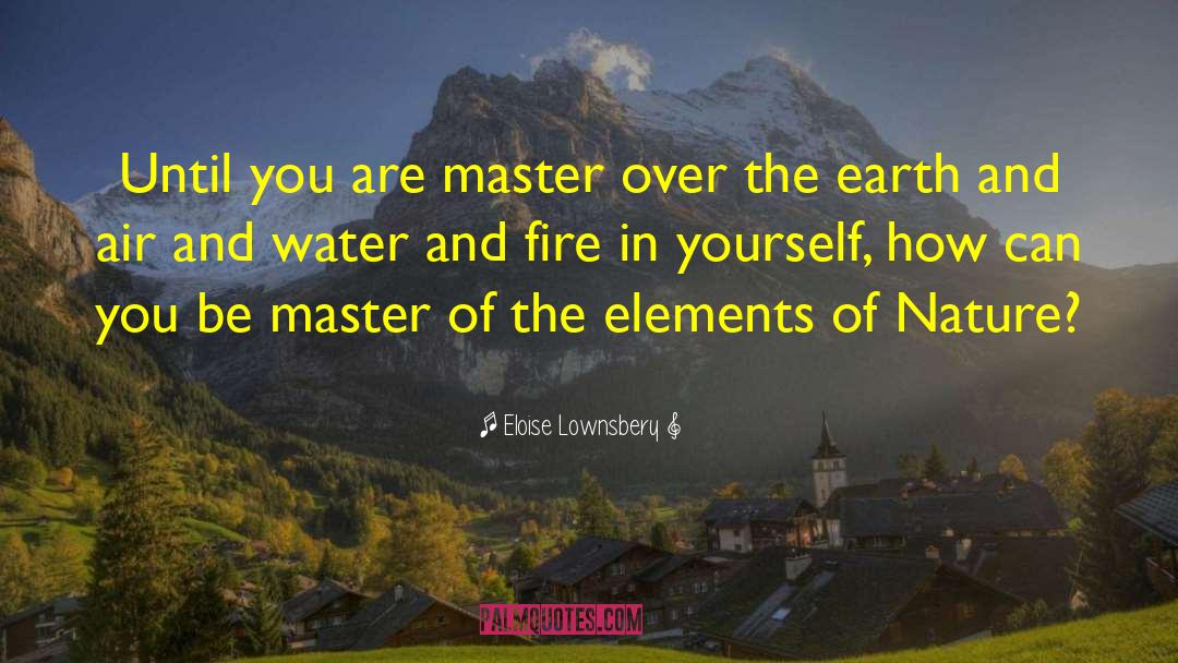 Air And Water quotes by Eloise Lownsbery