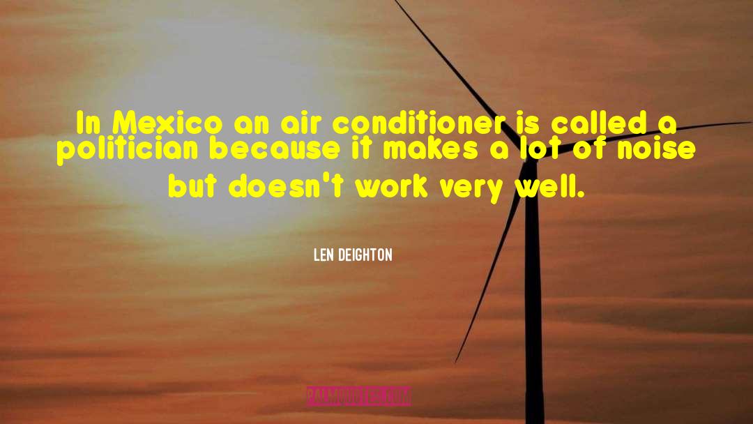 Air Conditioner quotes by Len Deighton