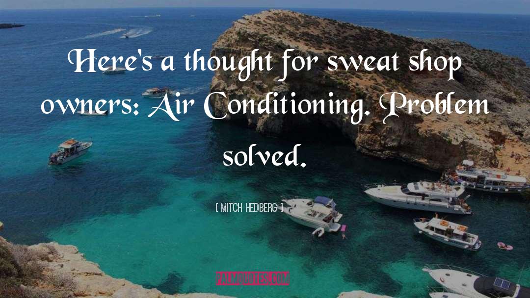 Air Conditioning quotes by Mitch Hedberg