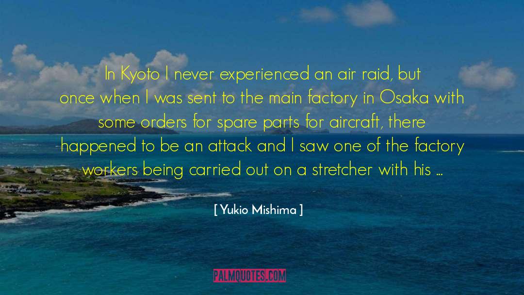 Air Raid quotes by Yukio Mishima