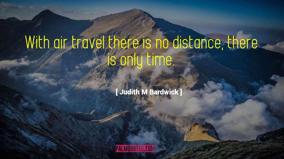 Air Travel quotes by Judith M Bardwick