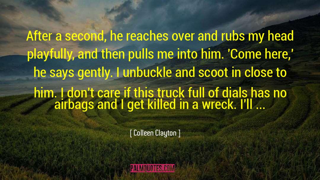 Airbags quotes by Colleen Clayton