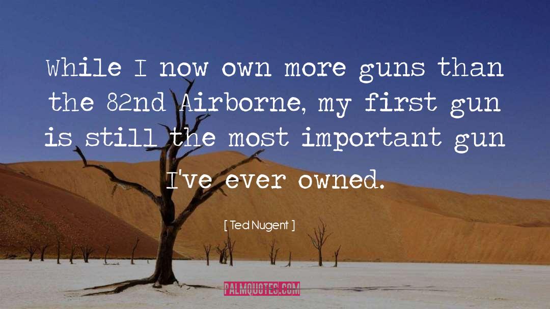 Airborne quotes by Ted Nugent