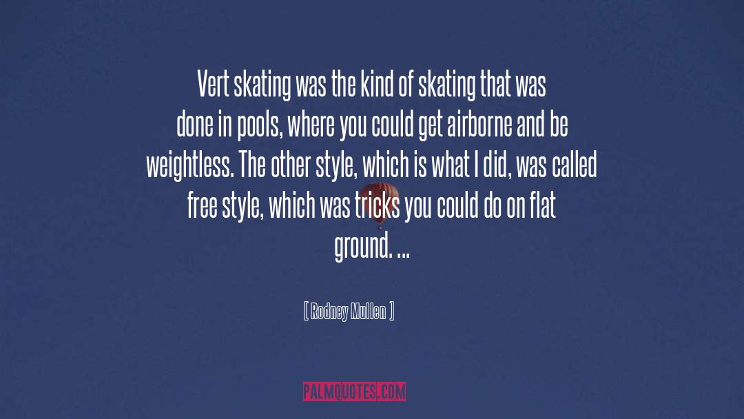 Airborne quotes by Rodney Mullen