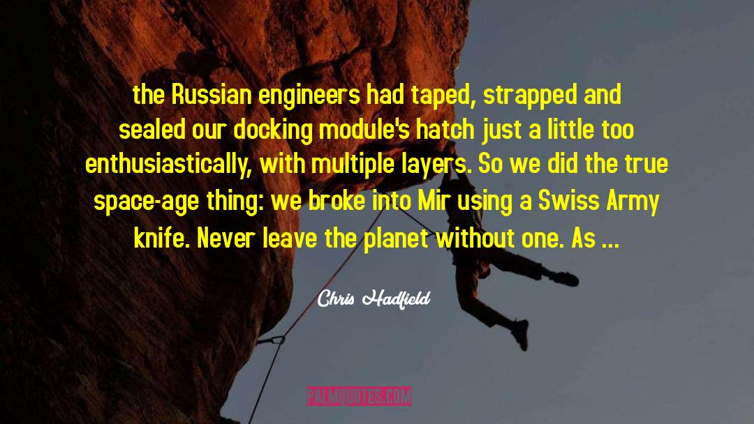 Aircraft Engineers quotes by Chris Hadfield