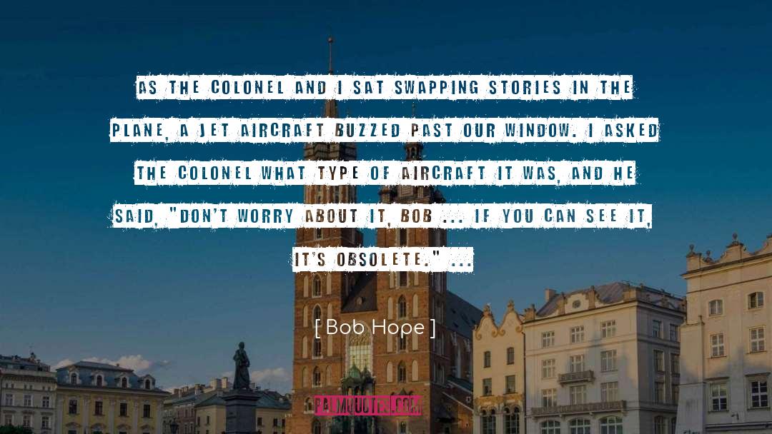 Aircraft quotes by Bob Hope