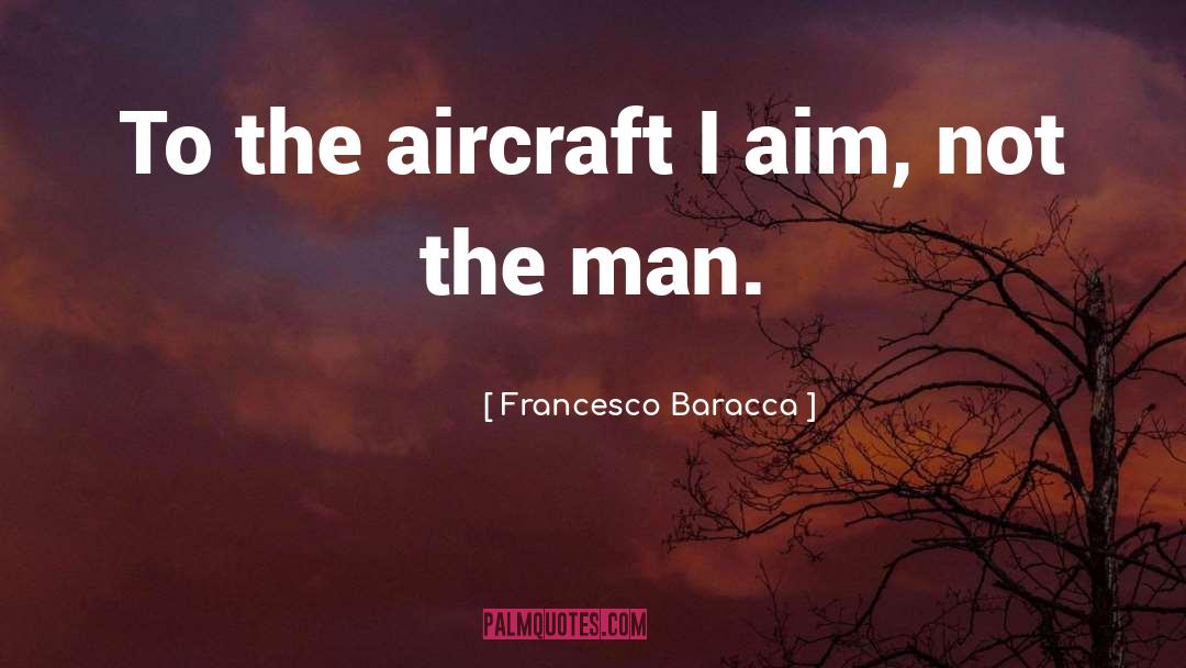 Aircraft quotes by Francesco Baracca