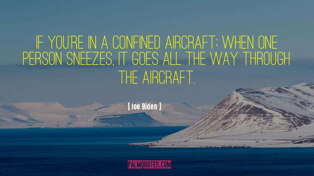 Aircraft quotes by Joe Biden