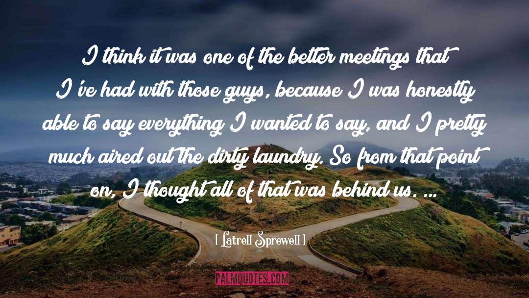 Airing Dirty Laundry quotes by Latrell Sprewell