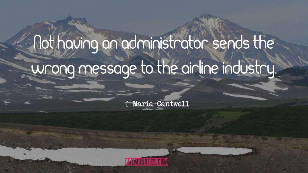 Airline Industry quotes by Maria Cantwell