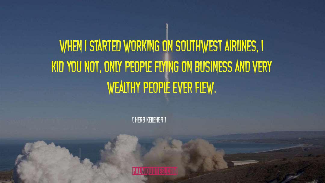 Airlines quotes by Herb Kelleher