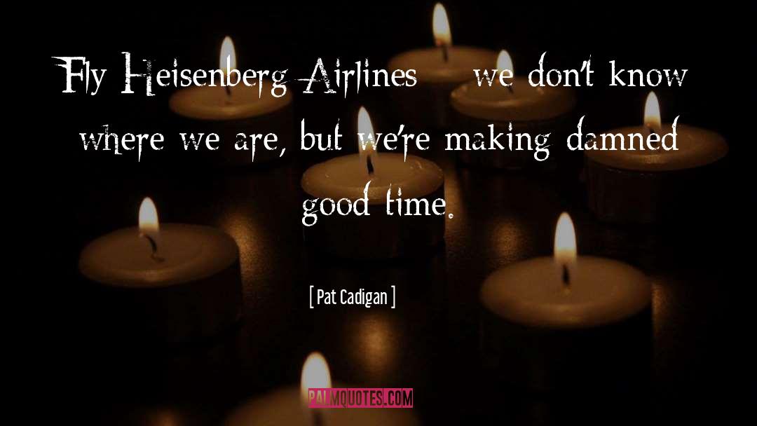 Airlines quotes by Pat Cadigan