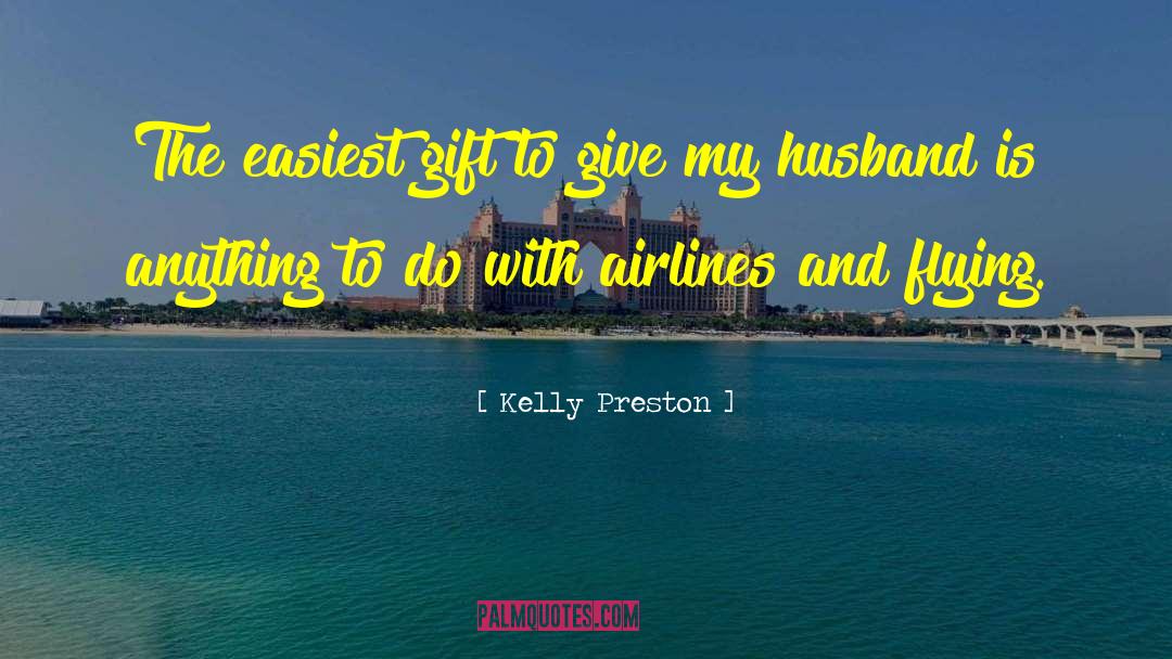 Airlines quotes by Kelly Preston