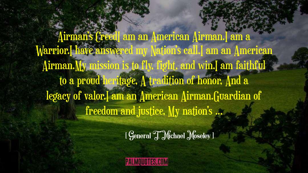 Airman quotes by General T. Michael Moseley