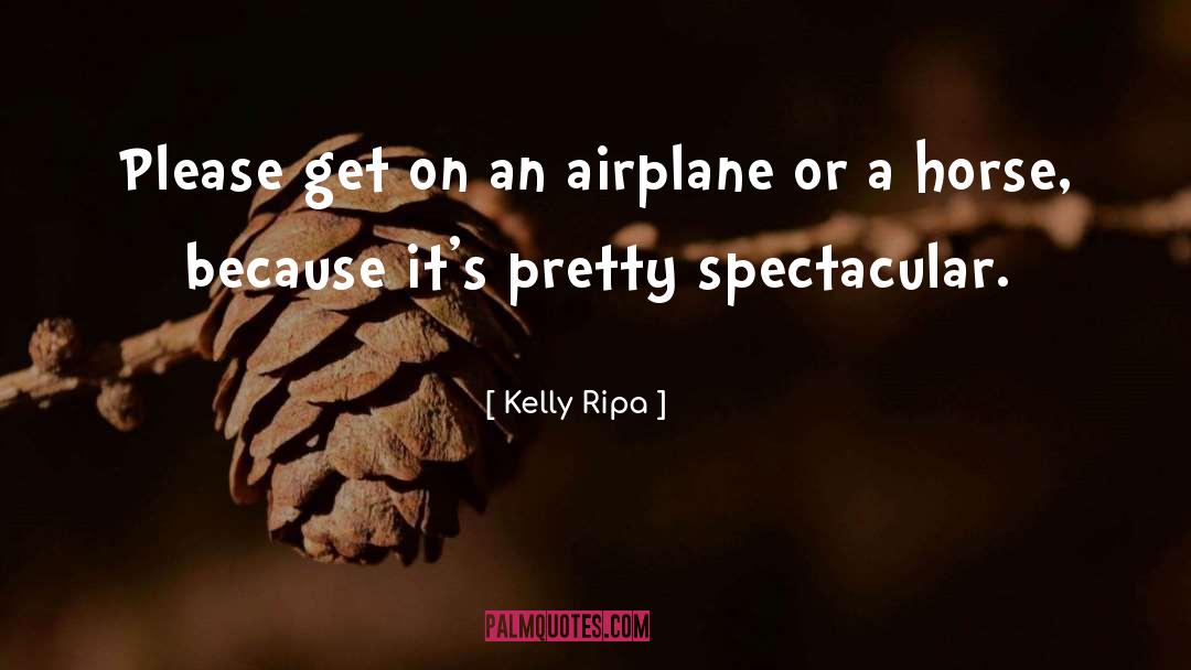 Airplane 1975 quotes by Kelly Ripa