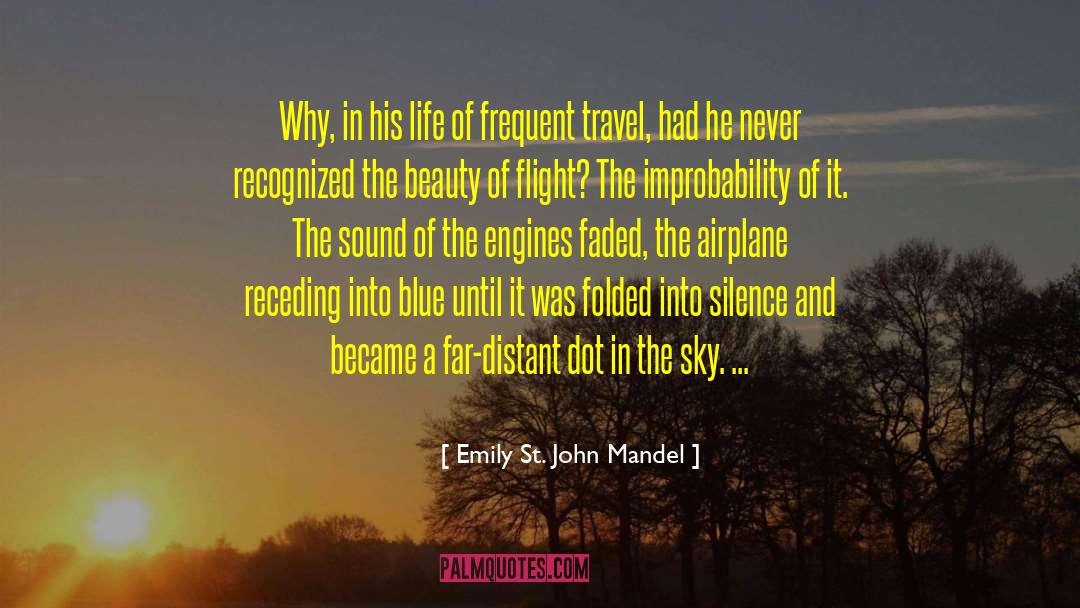 Airplane 1975 quotes by Emily St. John Mandel