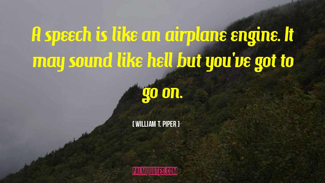 Airplane Crashes quotes by William T. Piper