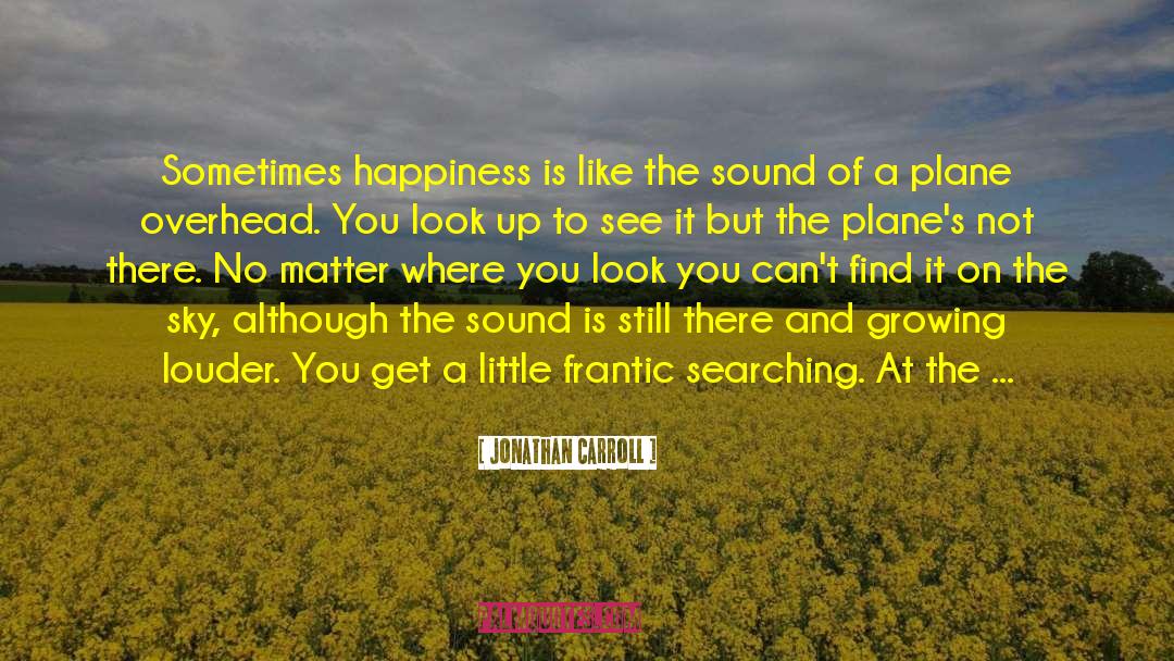 Airplane Crashes quotes by Jonathan Carroll