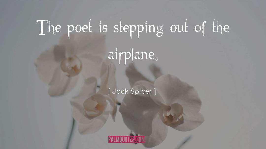 Airplane Crashes quotes by Jack Spicer