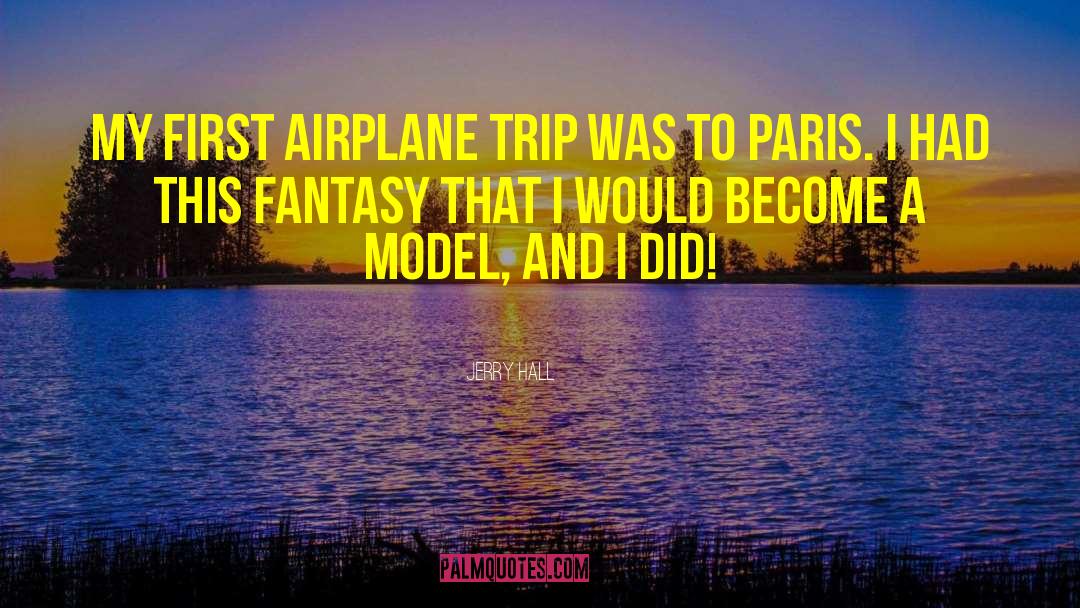 Airplane quotes by Jerry Hall